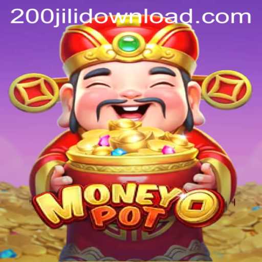 Discover the Exciting World of MoneyPot and the 200jili Adventure